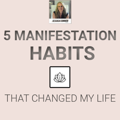 Life-Changing Manifestation Habits: My Top 5 Techniques for Success
